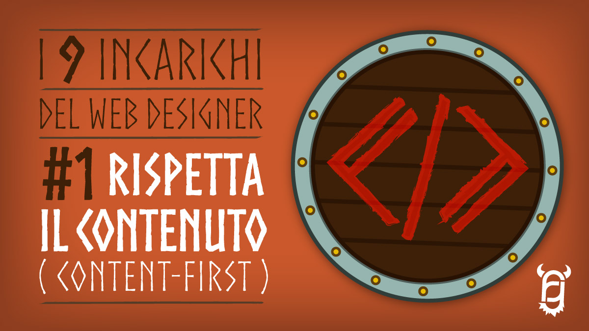 I 9 Incarichi del Web Designer - #1 Rispetta il contenuto (content-first)